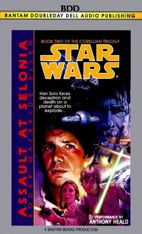 Star Wars: The Corellian Trilogy: Assault at Selonia: Book 2 (Star Wars : The Corellian Trilogy, Book 2)