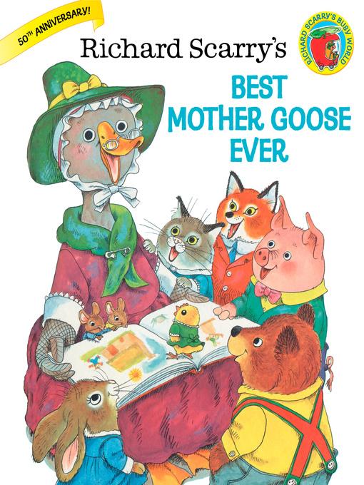 Richard Scarry's Best Mother Goose Ever!