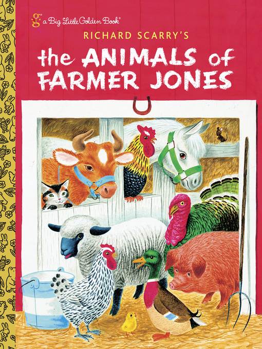 Richard Scarry's the Animals of Farmer Jones