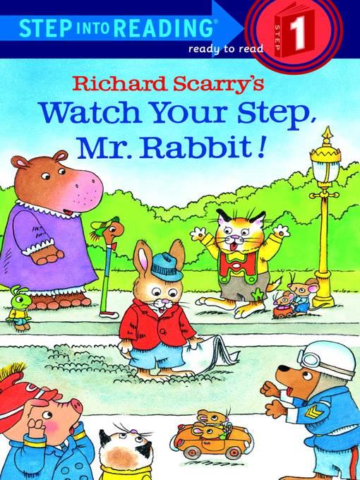 Richard Scarry's Watch Your Step, Mr. Rabbit!