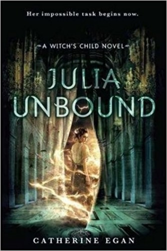 Julia Unbound (The Witch's Child)