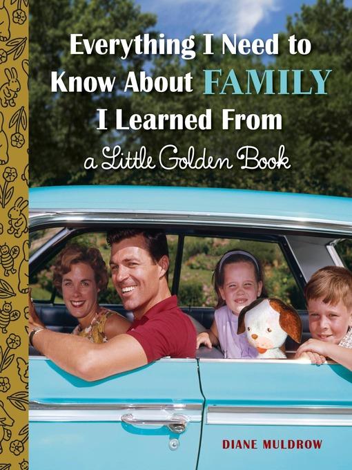 Everything I Need to Know About Family I Learned from a Little Golden Book