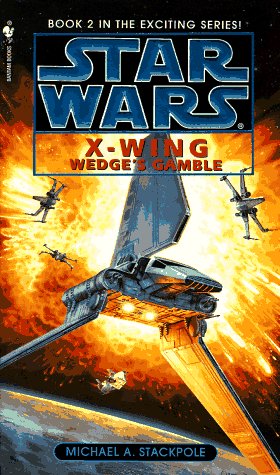 Wedge's Gamble (Star Wars: X-Wing Series, Book 2)