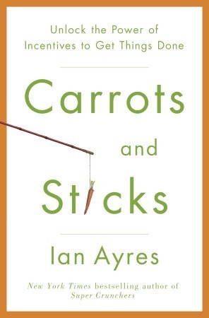 Carrots and Sticks