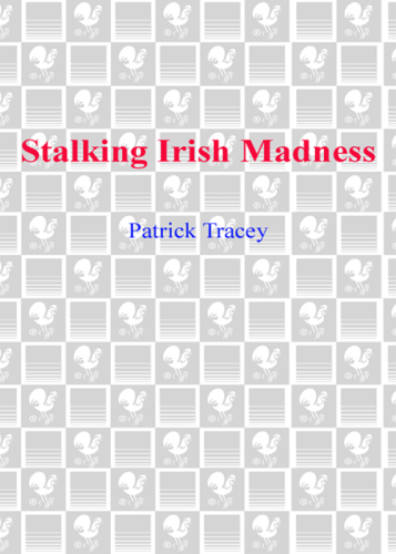 Stalking Irish Madness