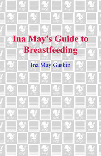 Ina May's Guide to Breastfeeding