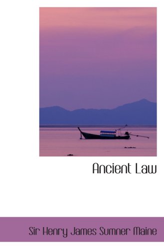 Ancient Law: Its Connection to the History of Early Society