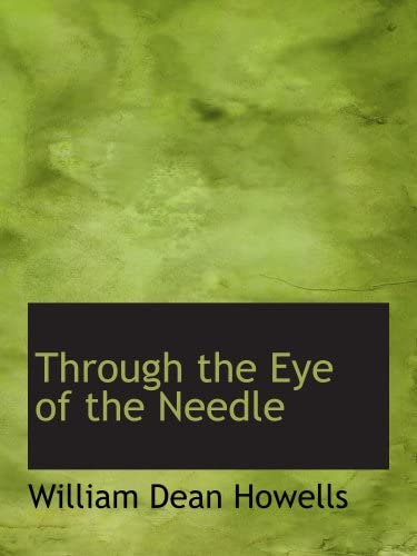 Through the Eye of the Needle: A Romance