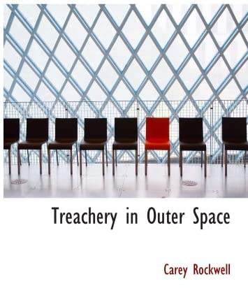 Treachery in Outer Space