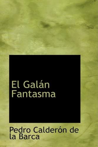 El Galan Fantasma (Spanish Edition)