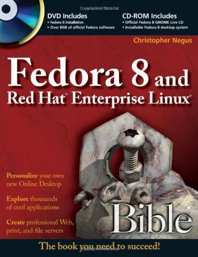 Fedora 8 and Red Hat Enterprise Linux Bible