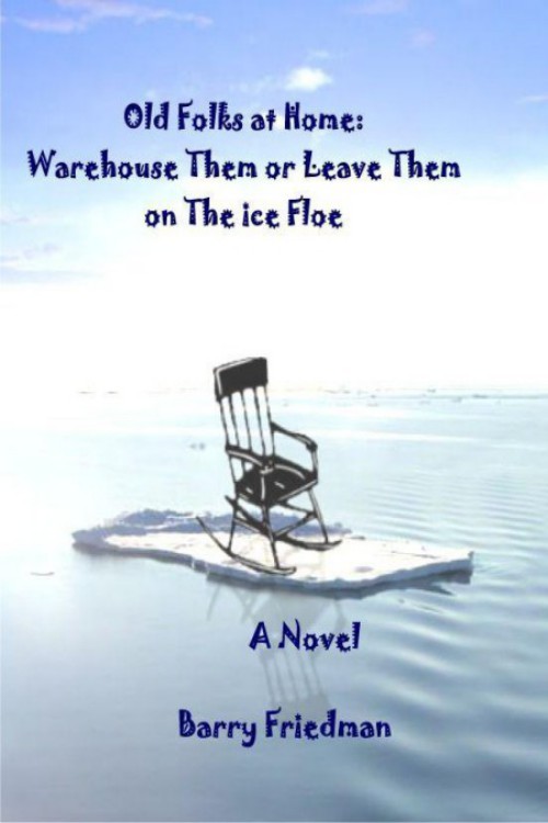 The Old Folks At Home: Warehouse Them Or Leave Them On The Ice Floe