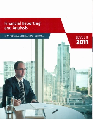 Financial Reporting and Analysis (CFA Program Curriculum Level 2, 2011, #2)