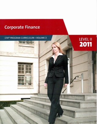 Corporate Finance (CFA Program Curriculum Level 2, 2011, #3)