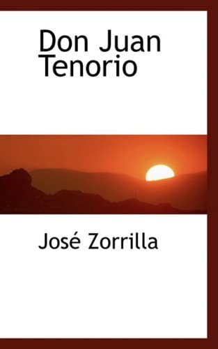 Don Juan Tenorio (Bibliolife Reproduction Series) (Spanish Edition)