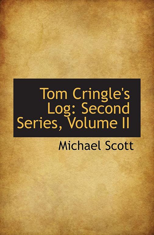 Tom Cringle's Log: Second Series, Volume II