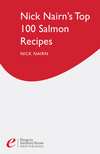 Nick Nairn's Top 100 Salmon Recipes