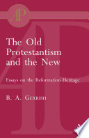 The Old Protestantism and the New (Academic)