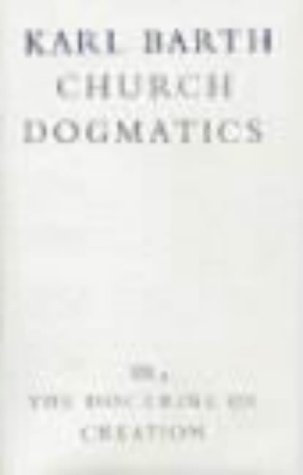 Church Dogmatics 3.4 The Doctrine of Creation