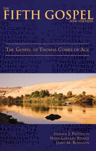 The fifth gospel : the gospel of Thomas comes of age