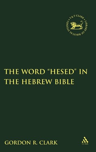 The Word &quot;Hesed&quot; in the Hebrew Bible