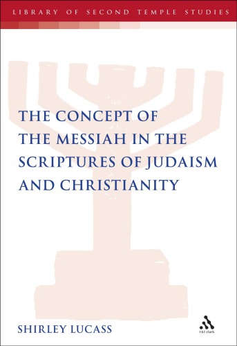 The Concept of the Messiah in the Scriptures of Judaism and Christianity