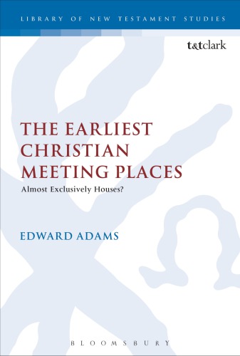 The Earliest Christian Meeting Places