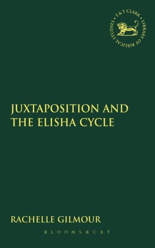 Juxtaposition and the Elisha Cycle