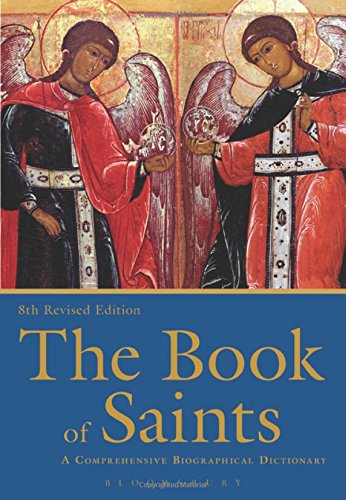 The book of saints : a comprehensive biographical dictionary