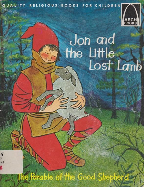 Jon and the Little Lost Lamb: The Parable of the Good Shepherd (Arch Books)