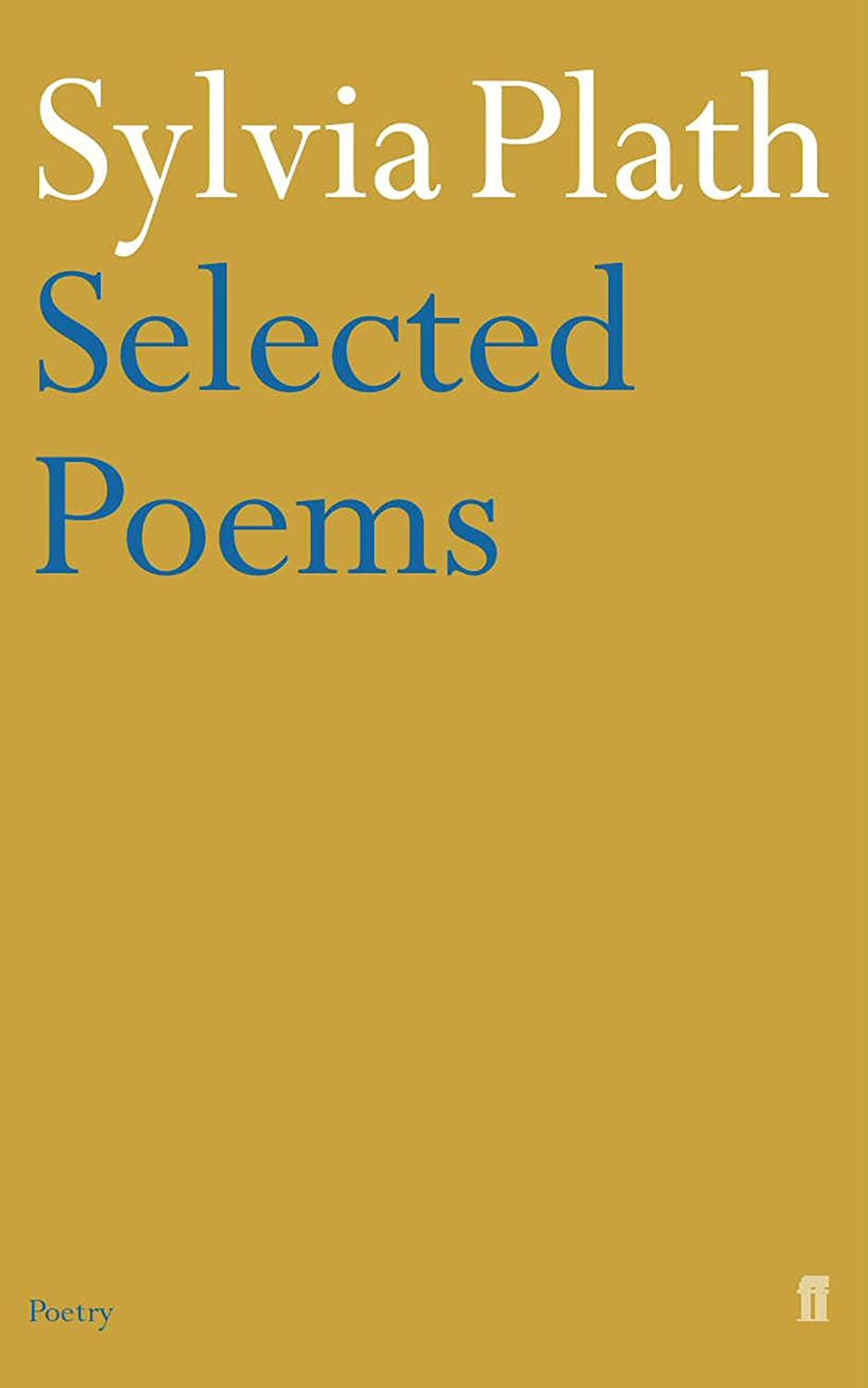 Sylvia Plath - Selected Poems (Faber Poetry)