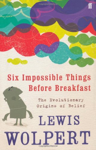 Six Impossible Things Before Breakfast