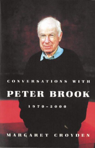 Conversations with Peter Brook 1970-2000