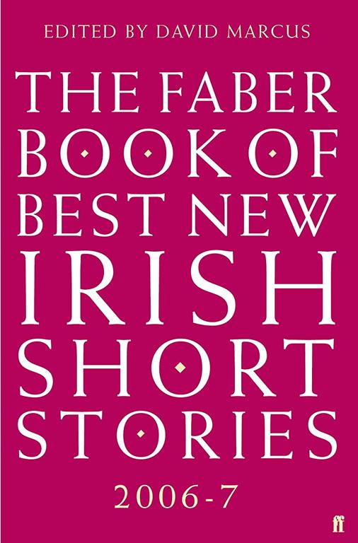 The Faber Book of Best New Irish Short Stories