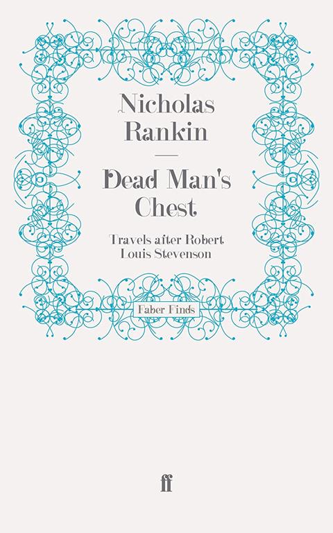 Dead Man's Chest: Travels after Robert Louis Stevenson