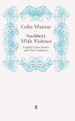 Snobbery with violence : English crime stories and their audience