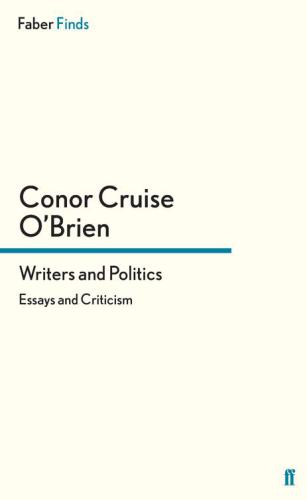 Writers and politics : essays and criticism