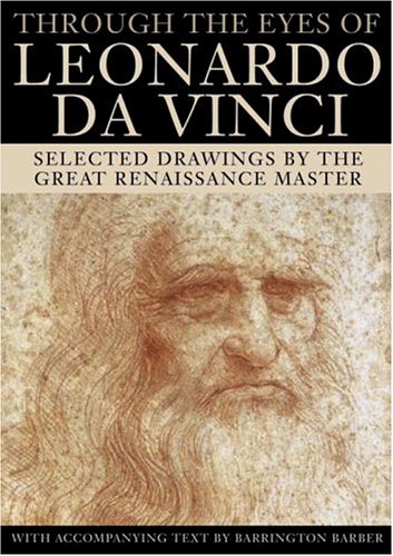 Through The Eyes Of Leonardo Da Vinci