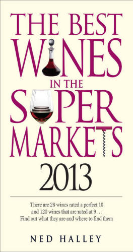 The best wines in the supermarkets 2013: my top wines selected for character and style