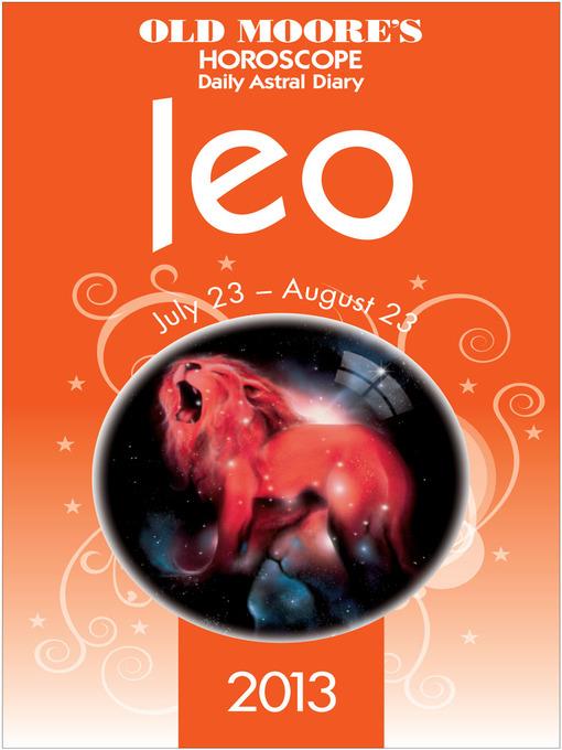 Leo, July 23-August 23.