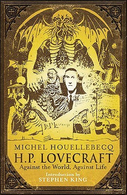 H. P. Lovecraft: Against the World, Against Life