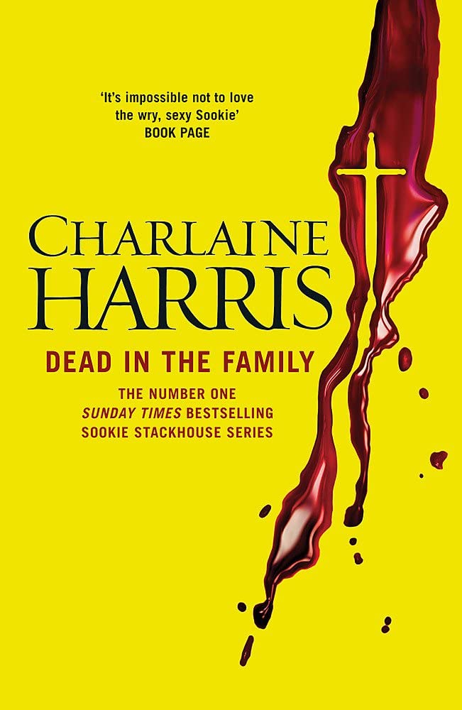 Dead in the Family (Sookie Stackhouse/True Blood, Book 10)