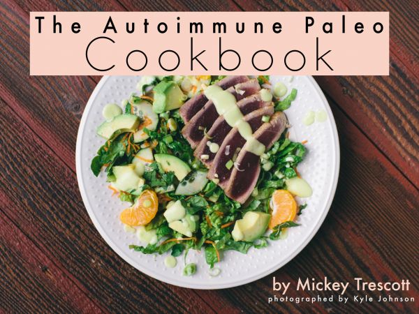 The Autoimmune Paleo Cookbook