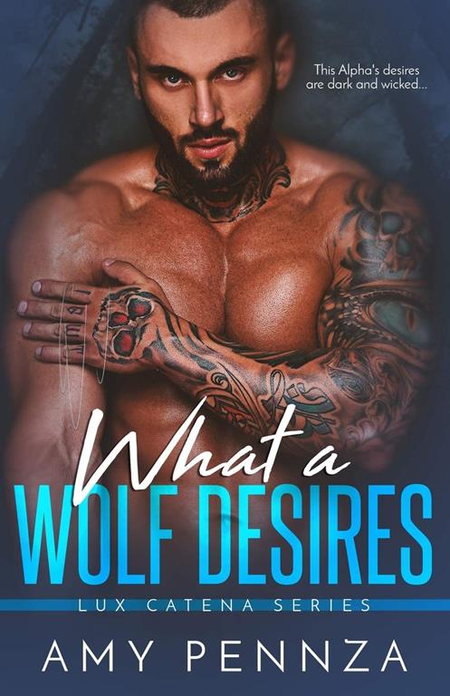 What a Wolf Desires (Lux Catena Series)