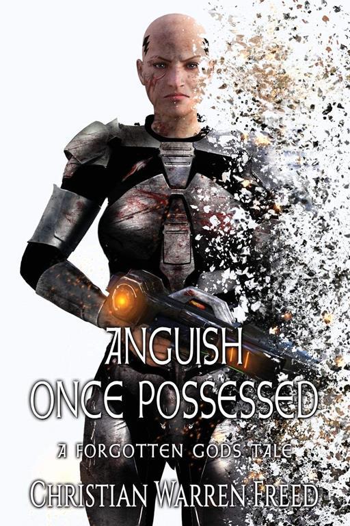 Anguish Once Possessed: A Forgotten Gods Tale (3) (Forgotten Gods Tales)