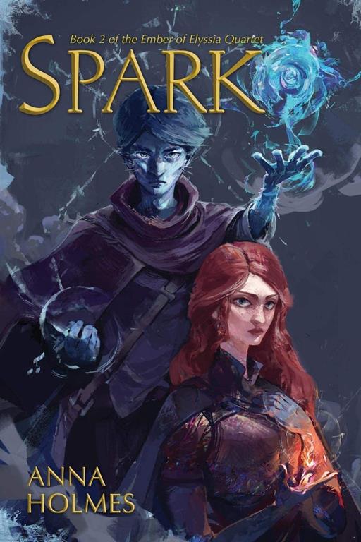 Spark (Ember of Elyssia Quartet)
