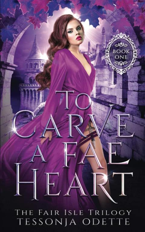 To Carve a Fae Heart (The Fair Isle Trilogy)