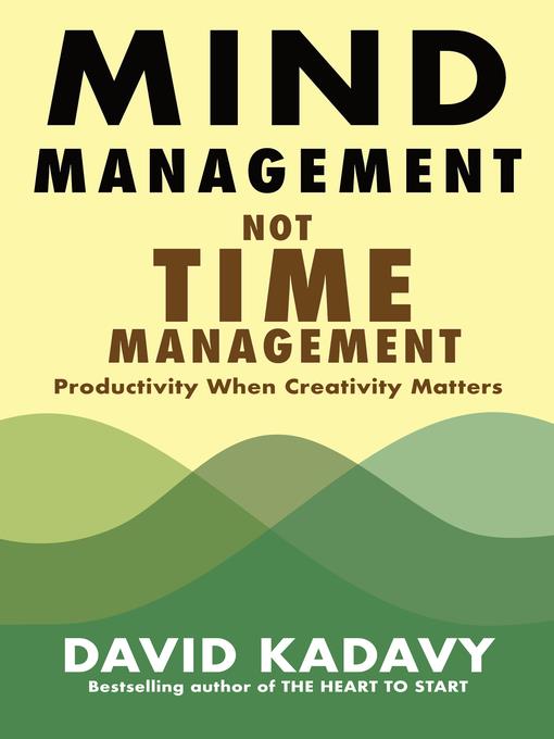 Mind Management, Not Time Management