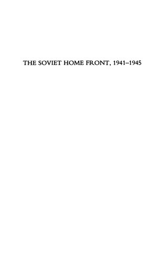 The Soviet Home Front, 1941-1945