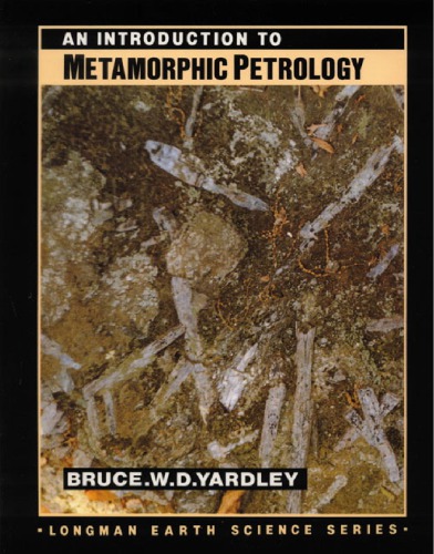 AN INTRODUCTION TO METAMORPHIC PETROLOGY.